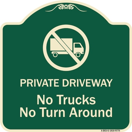 Signmission Designer Series-Private Driveway. No Trucks No Turnaround, 18" x 18", G-1818-9779 A-DES-G-1818-9779